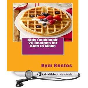 Kids Cookbook: 20 Recipes for Kids to Make