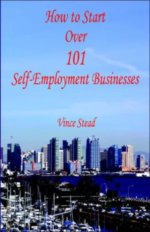 How to Start Over 101 Self-Employment Businesses