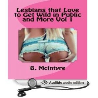 Lesbians that Love to Get Wild in Public and More Vol 1