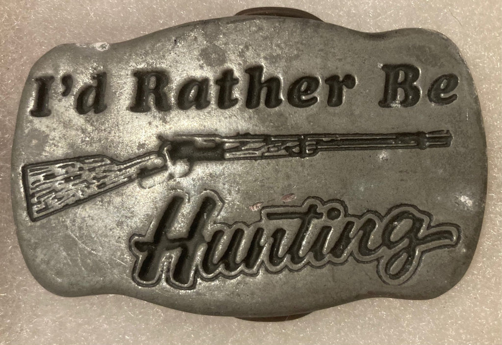 Vintage Metal Belt Buckle, I'd Rather Be Hunting, Nice Western Design, 3" x 1 3/4", Heavy Duty, Quality, Thick Metal