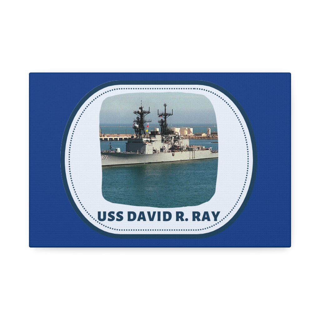 USS David R. Ray United States Ships POD Canvas Stretched, 1.5''