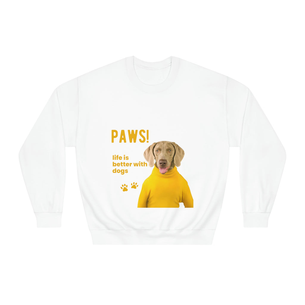 Paws! Life is Better With Dogs POD Dog Unisex DryBlend® Crewneck Sweatshirt
