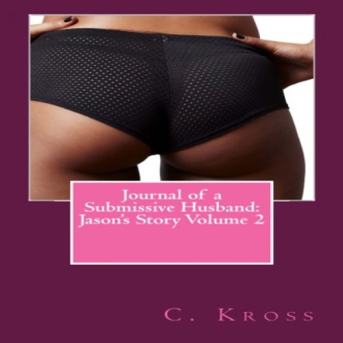 Journal of a Submissive Husband: Jason's Story Volume 2