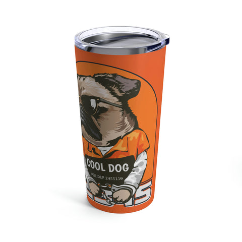 Cool Dog Tumbler 20oz POD