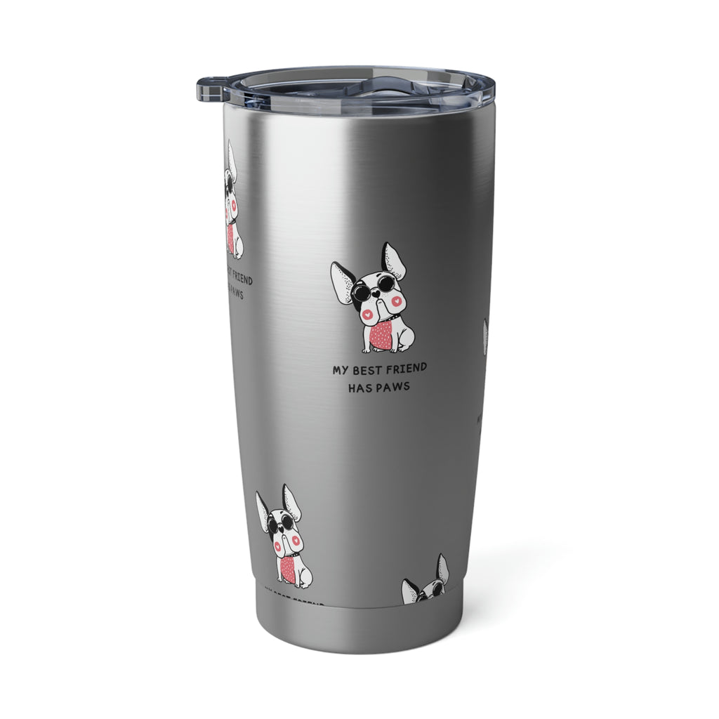 My Bestfriend Has Paws Dog PODVagabond 20oz Tumbler