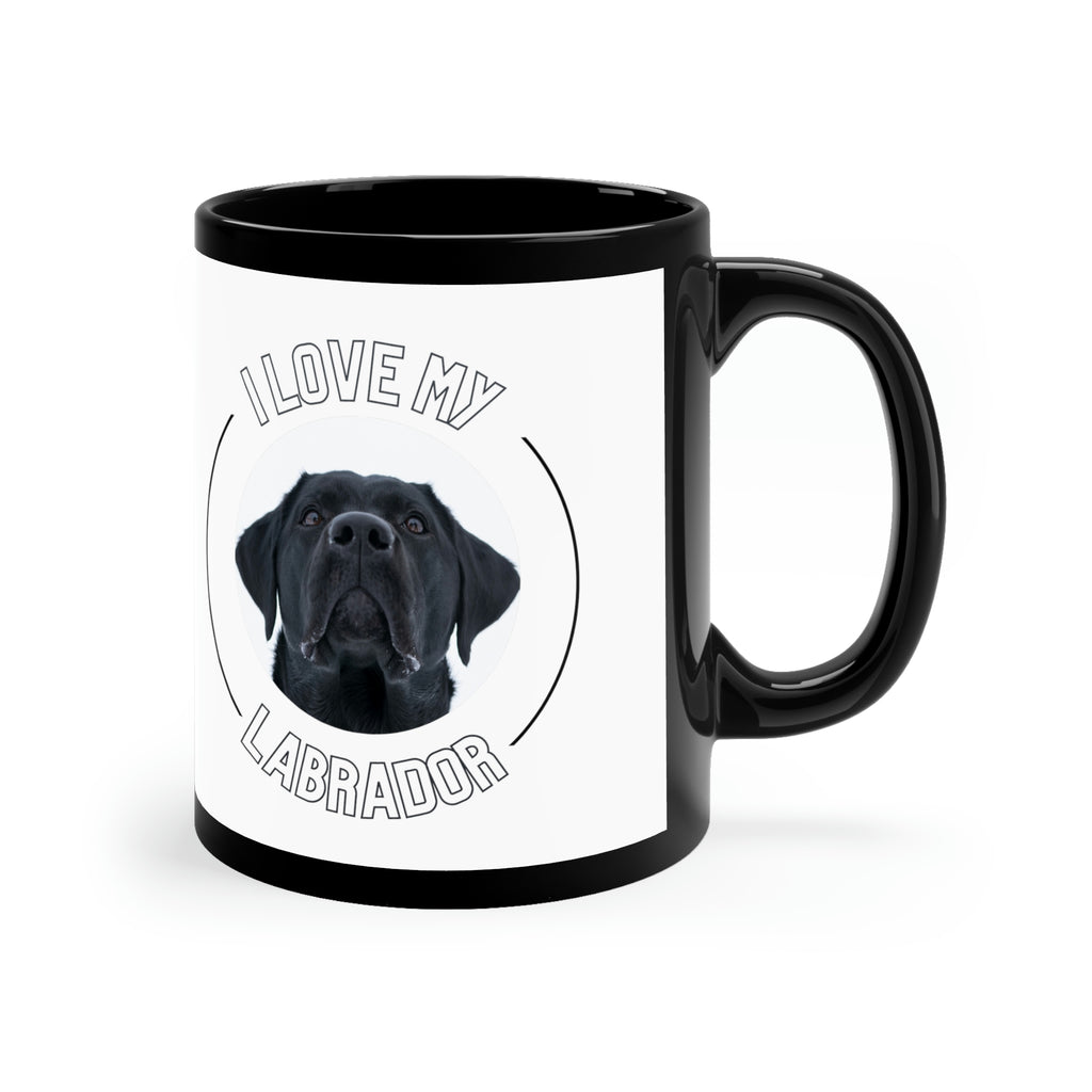 I love my Labrador Dog POD 11oz Black Mug