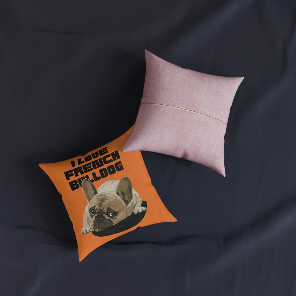 I love my French Bulldog Dog POD Square Pillow - Pink Back