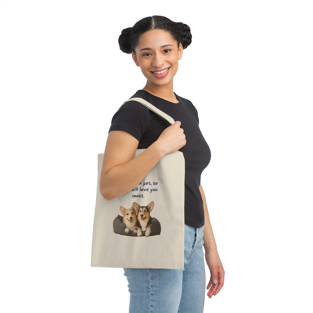 Love your pet so they will love you most dog POD Canvas Tote Bag