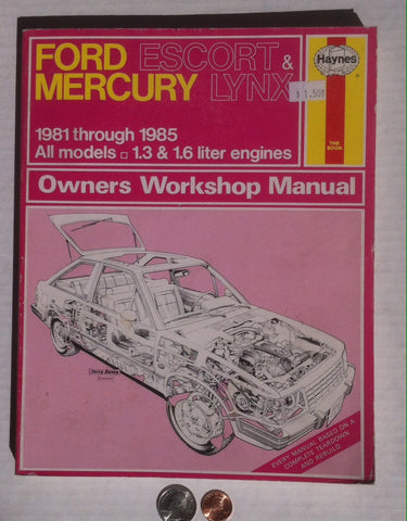 Vintage 1981 to 1985 Haynes Repair Manual, Ford Escort, Mercury, Lynx, All Models, 1.3 and 1.6 Liter Engines, Owners Repair Manual Book