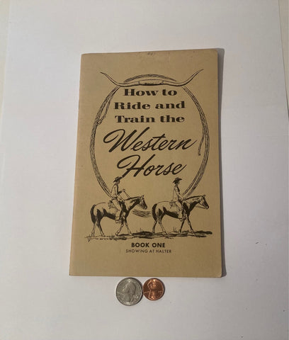 Vintage 1967 Booklet, Showing At Halter, How to Ride and Train the Western Horse, Book One,  Beery School of Horsemanship, Fun Book