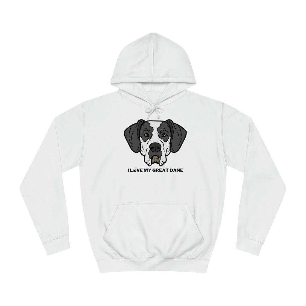 I love my Great Dane Dog POD Unisex College Hoodie