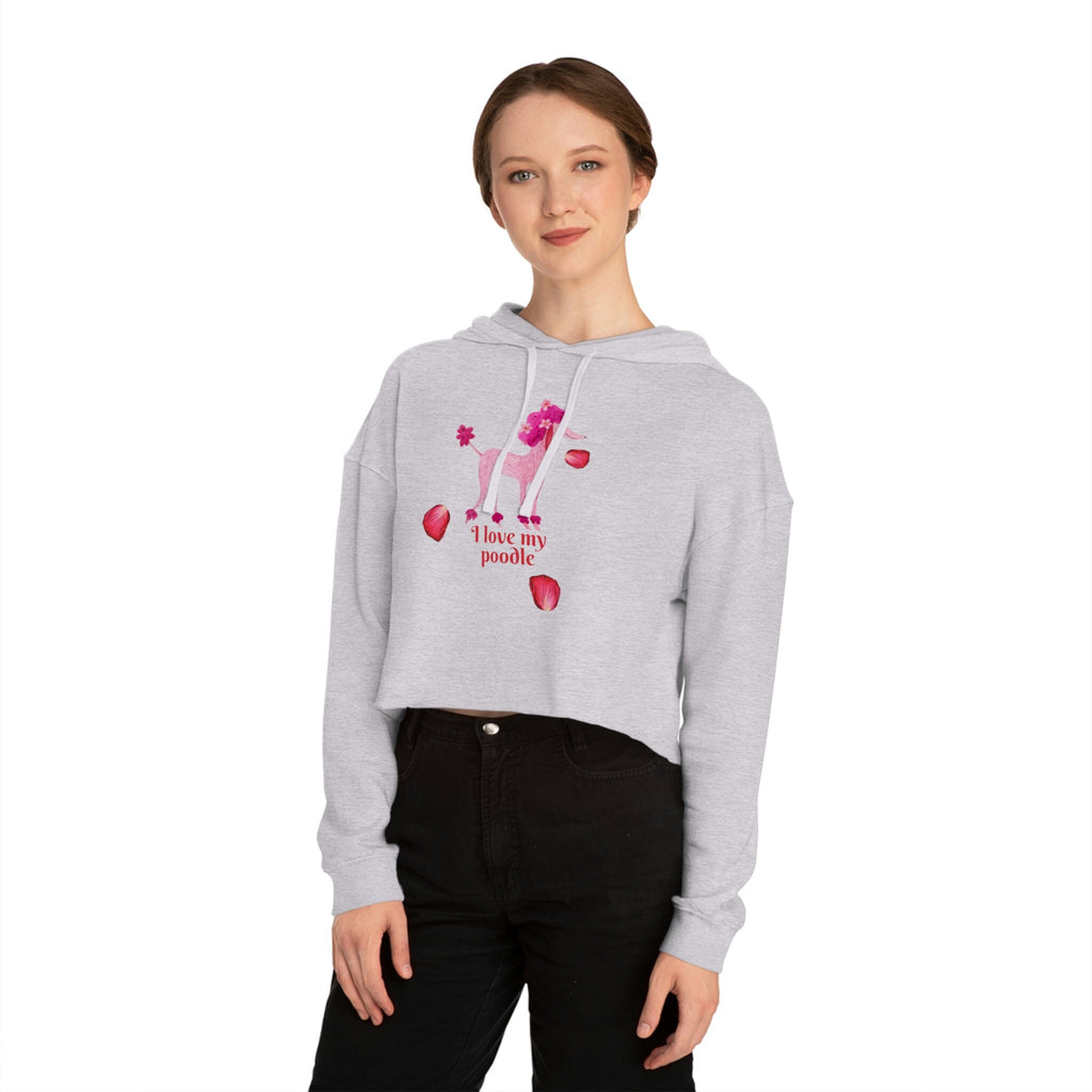 I love my Poodle Dog POD Women’s Cropped Hooded Sweatshirt