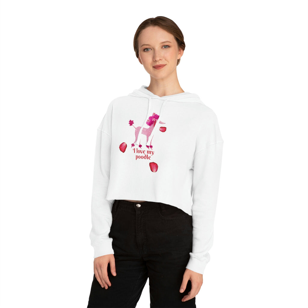 I love my Poodle Dog POD Women’s Cropped Hooded Sweatshirt