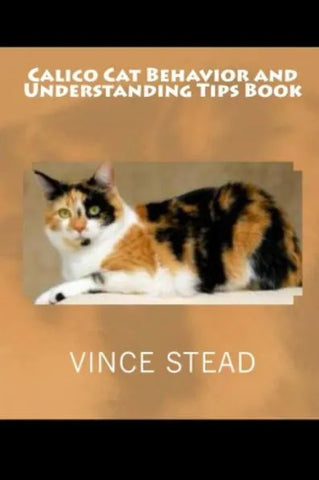 Calico Cat Behavior and Understanding Tips Book