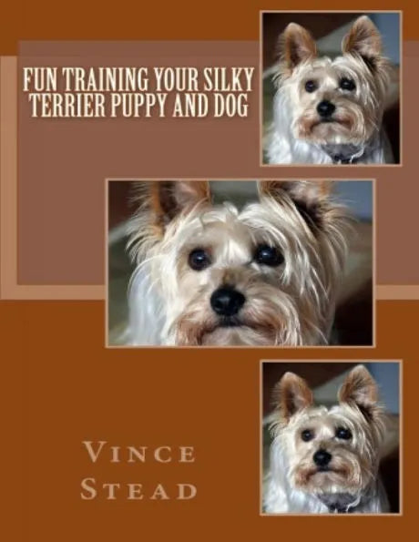 Fun Training Your Silky Terrier Puppy and Dog