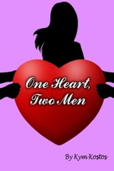 One Heart, Two Men: When a Woman Falls In Love With 2 Men